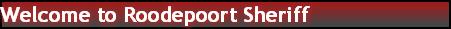Welcome to Roodepoort Sheriff
